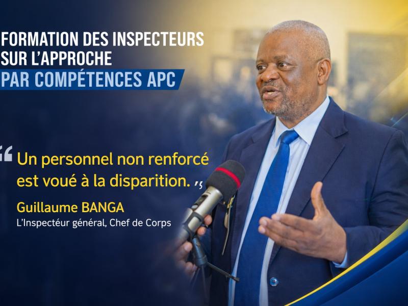Guillaume Banga Wakimesa, Inspecteur Général, chef de Corps de l'Inspection Générale de la Formation professionnelle