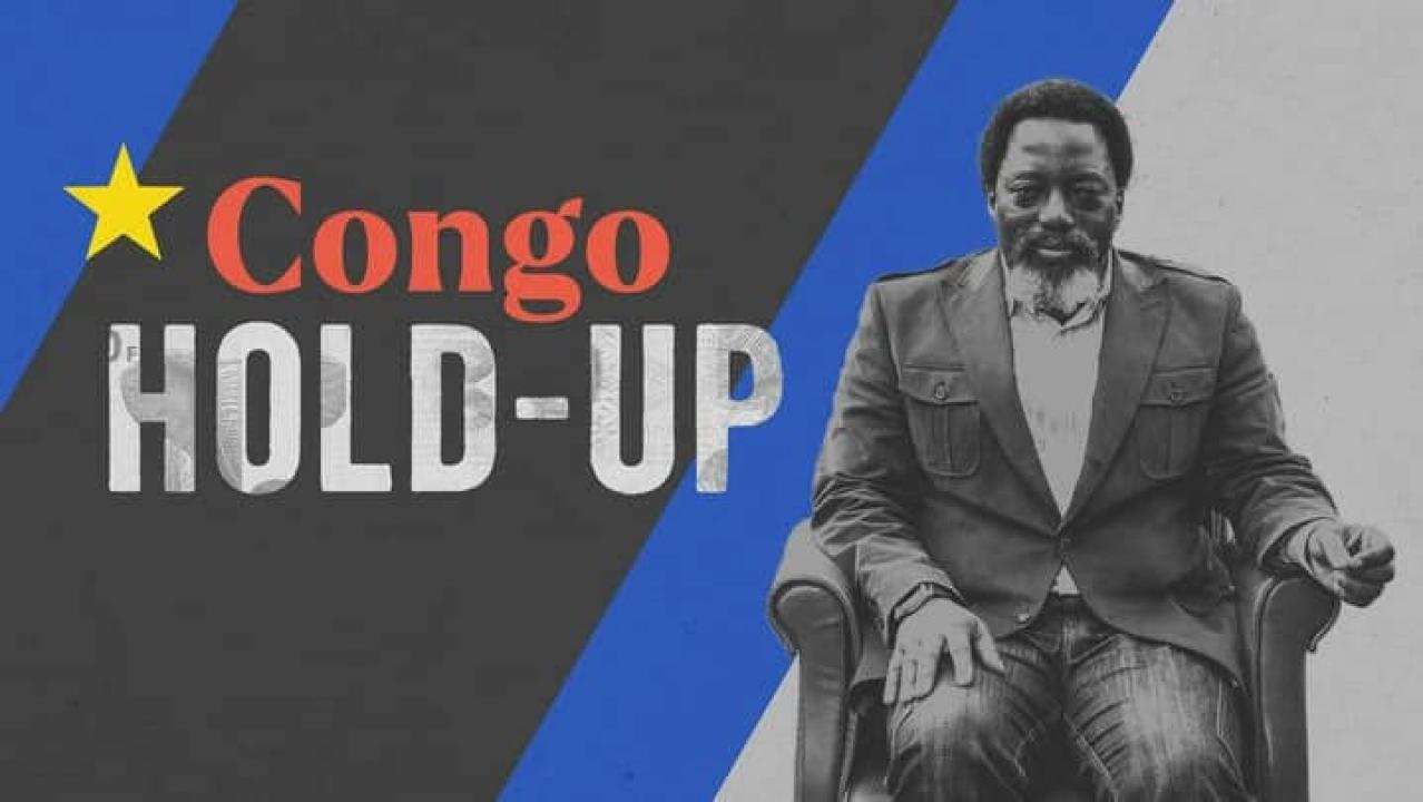Affiche de l'enquête “Congo Hold-up